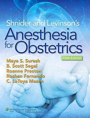 Portada del libro 9781451114355 Shnider and Levinson's Anesthesia for Obstetrics