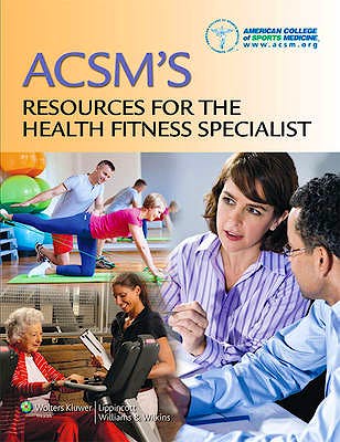 Portada del libro 9781451114805 ACSM's Resources for the Health Fitness Specialist (Print and Online)