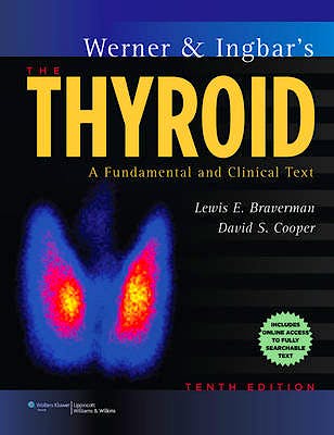 Portada del libro 9781451120639 Werner and Ingbar's the Thyroid. a Fundamental and Clinical Text