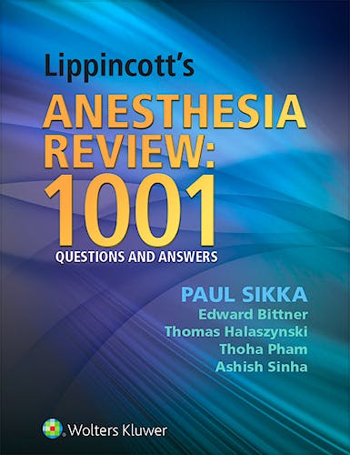 Portada del libro 9781451132007 Lippincott's Anesthesia Review: 1001 Questions and Answers