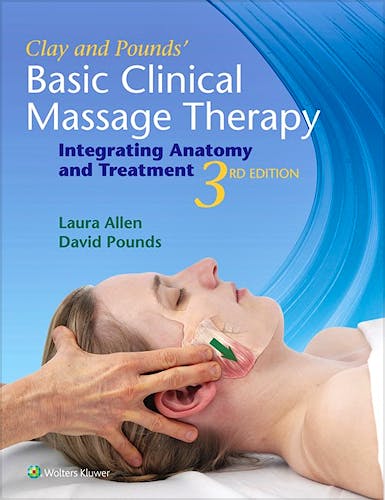 Portada del libro 9781451185461 Clay and Pounds' Basic Clinical Massage Therapy. Integrating Anatomy and Treatment