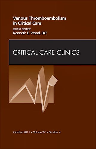 Portada del libro 9781455710935 Venous Thromboembolism in Critical Care, an Issue of Critical Care Clinics, Vol. 27-4