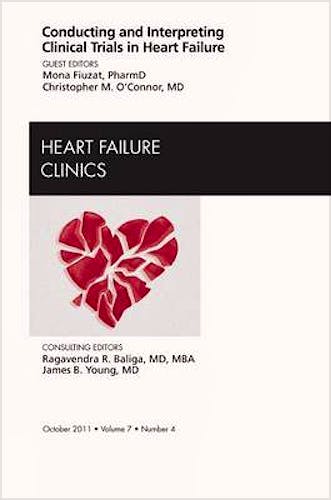 Portada del libro 9781455711024 Conducting and Interpreting Clinical Trials in Heart Failure, an Issue of Heart Failure Clinics, Vol. 7-4