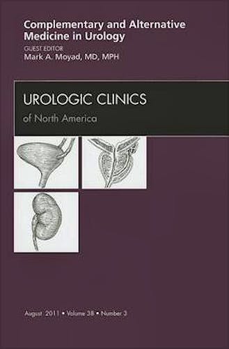 Portada del libro 9781455711611 Complemenary and Alternative Medicine in Urology (An Issue of Urologic Clinics)