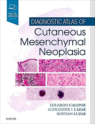 Portada del libro 9781455725014 Diagnostic Atlas of Cutaneous Mesenchymal Neoplasia (Print + Online)