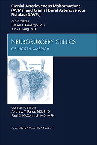 Portada del libro 9781455738960 Cranial Arteriovenous Malformations (Avms) and Cranial Dural Arteriovenous Fistulas (Davfs), an Issue of Neurosurgery Clinics, Vol. 23-1