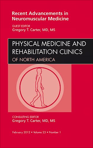 Portada del libro 9781455739172 Recent Advances in Neuromuscular Medicine, an Issue of Physical Medicine and Rehabilitation Clinics, Vol. 23-1