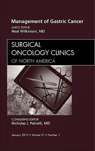 Portada del libro 9781455739400 Management of Gastric Cancer, an Issue of Surgical Oncology Clinics, Vol. 21-1