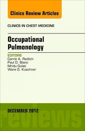 Portada del libro 9781455749058 Occupational Pulmonology, an Issue of Clinics in Chest Medicine, Vol. 33-4