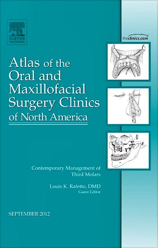 Portada del libro 9781455749614 Contemporary Management of Third Molars, an Issue of Atlas of the Oral and Maxillofacial Surgery Clinics, Vol. 20-2