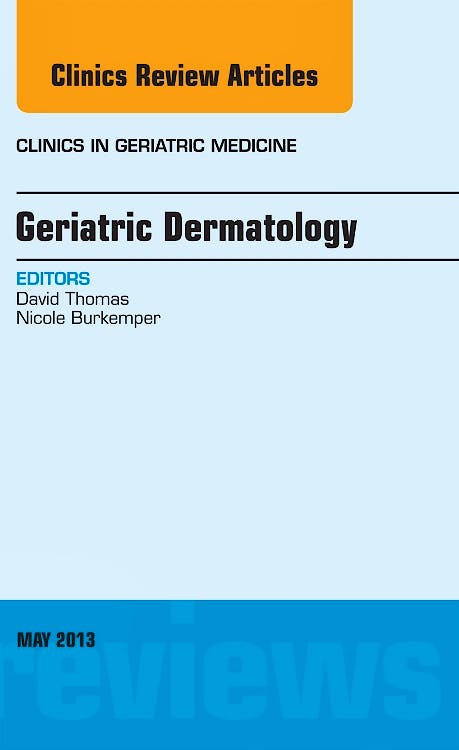 Portada del libro 9781455770953 Geriatric Dermatology, an Issue of Clinics in Geriatric Medicine