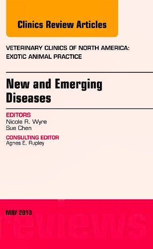 Portada del libro 9781455773480 New and Emerging Diseases, an Issue of Veterinary Clinics: Exotic Animal Practice, Volume 16-2