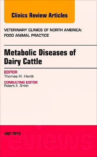 Portada del libro 9781455776160 Metabolic Diseases of Ruminants, an Issue of Veterinary Clinics: Food Animal Practice, Volume 29-2