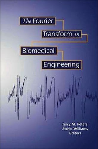 Portada del libro 9781461268499 The Fourier Transform in Biomedical Engineering (Applied and Numerical Harmonic Analysis)
