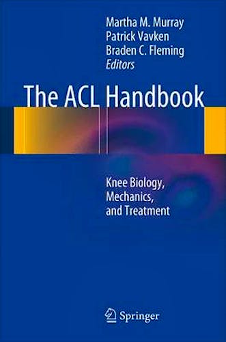 Portada del libro 9781461407591 The Acl Handbook. Knee Biology, Mechanics, and Treatment
