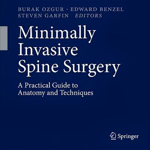 Portada del libro 9781461407621 Minimally Invasive Spine Surgery. A Practical Guide to Anatomy and Techniques (Softcover)