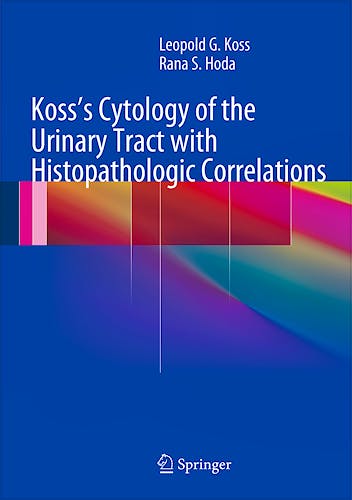 Portada del libro 9781461420552 Koss's Cytology of the Urinary Tract with Histopathologic Correlations