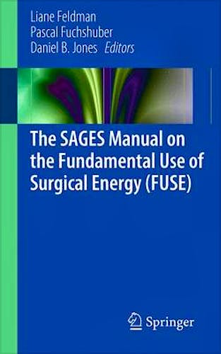 Portada del libro 9781461420736 The Sages Manual on the Fundamental Use of Surgical Energy (Fuse)