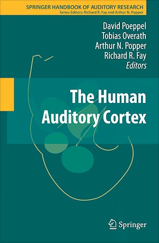 Portada del libro 9781461423133 The Human Auditory Cortex (Springer Handbook of Auditory Research, Vol. 43)