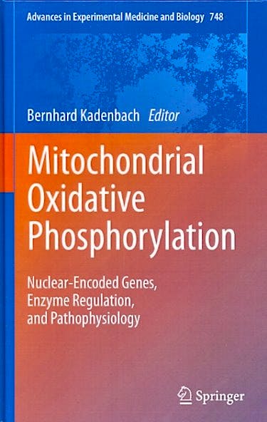 Portada del libro 9781461435723 Mitochondrial Oxidative Phosphorylation. Nuclear-Encoded Genes, Enzyme Regulation, and Pathophysiology (Advances in Experimental Medicine And…)