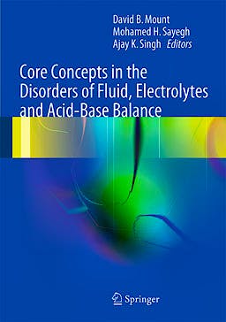 Portada del libro 9781461437697 Core Concepts in the Disorders of Fluid, Electrolytes and Acid-Base Balance