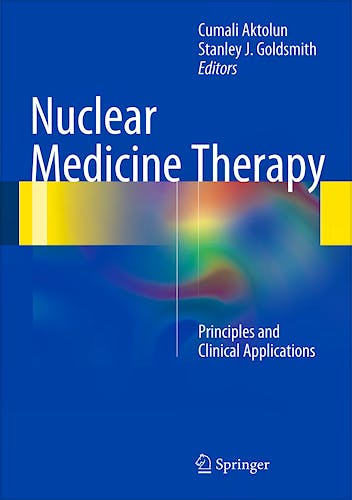 Portada del libro 9781461440208 Nuclear Medicine Therapy. Principles and Clinical Applications