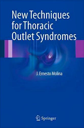 Portada del libro 9781461454700 New Techniques for Thoracic Outlet Syndromes