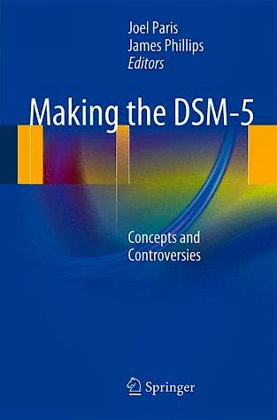 Portada del libro 9781461465034 Making the Dsm-5. Concepts and Controversies