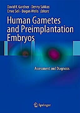 Portada del libro 9781461466505 Human Gametes and Preimplantation Embryos. Assessment and Diagnosis