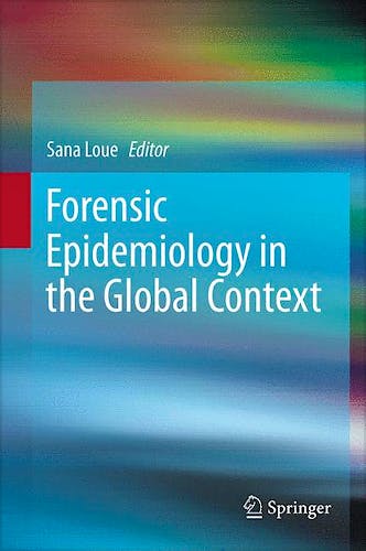 Portada del libro 9781461467373 Forensic Epidemiology in the Global Context