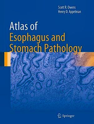 Portada del libro 9781461480839 Atlas of Esophagus and Stomach Pathology. Atlas of Anatomic Pathology