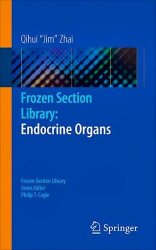 Portada del libro 9781461486114 Frozen Section Library, Vol. 12: Endocrine Organs