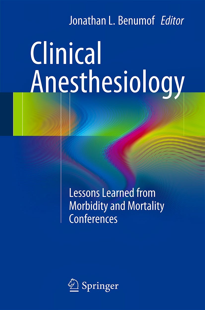 Portada del libro 9781461486954 Clinical Anesthesiology. Lessons Learned from Morbidity and Mortality Conferences