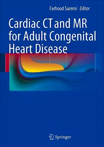 Portada del libro 9781461488743 Cardiac Ct and Mr for Adult Congenital Heart Disease