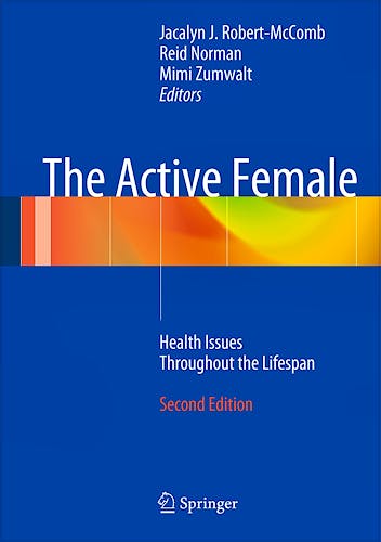 Portada del libro 9781461488835 The Active Female. Health Issues throughout the Lifespan