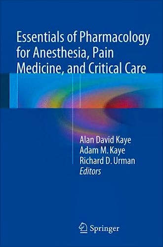 Portada del libro 9781461489474 Essentials of Pharmacology for Anesthesia, Pain Medicine, and Critical Care