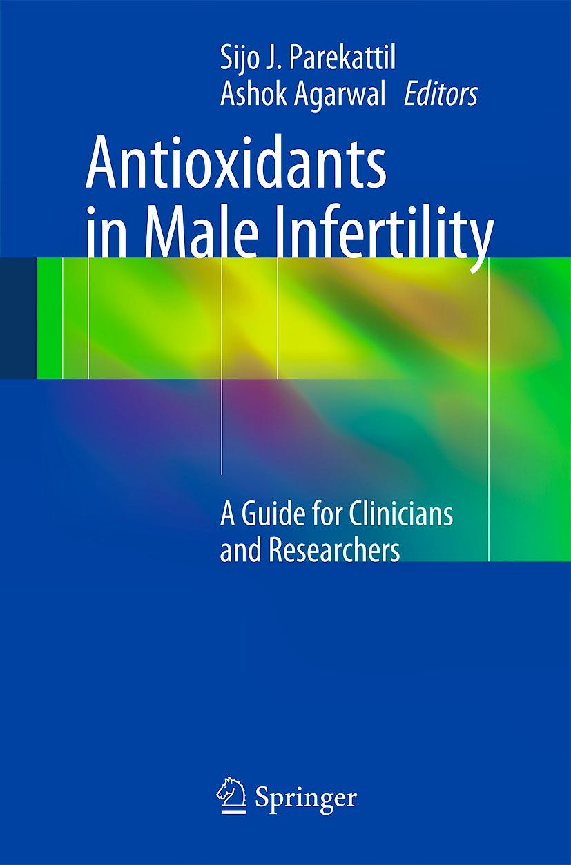 Portada del libro 9781461491576 Antioxidants in Male Infertility. a Guide for Clinicians and Researchers