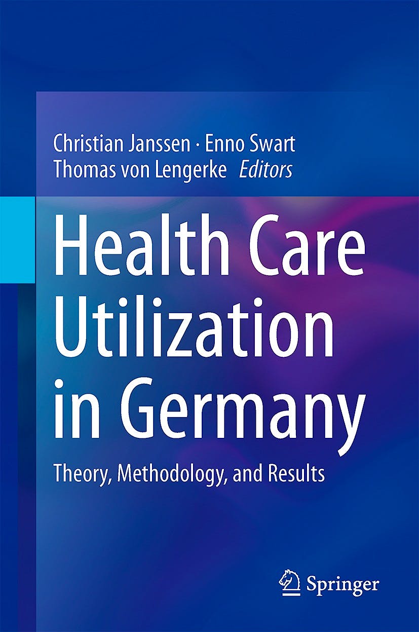 Portada del libro 9781461491903 Health Care Utilization in Germany. Theory, Methodology, and Results
