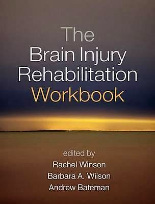 Portada del libro 9781462528509 The Brain Injury Rehabilitation Workbook
