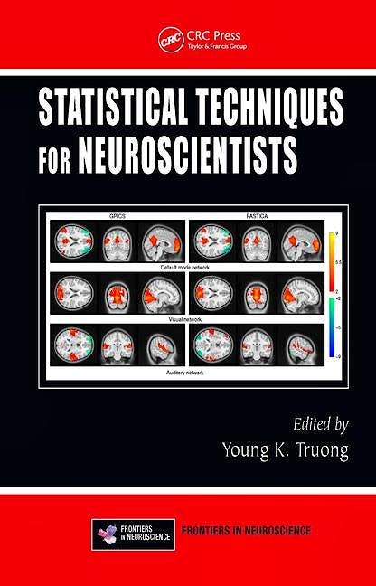 Portada del libro 9781466566149 Statistical Techniques for Neuroscientists