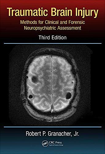 Portada del libro 9781466594807 Traumatic Brain Injury: Methods for Clinical and Forensic Neuropsychiatric Assessment