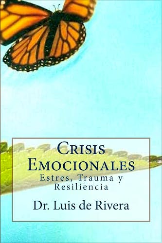 Portada del libro 9781478197348 Crisis Emocionales. Estrés, Trauma y Resiliencia