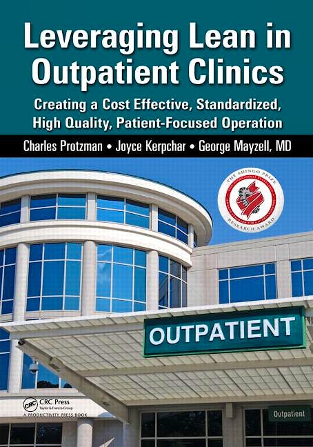 Portada del libro 9781482234237 Leveraging Lean in Outpatient Clinics. Creating a Cost Effective, Standardized, High Quality, Patient-Focused Operation
