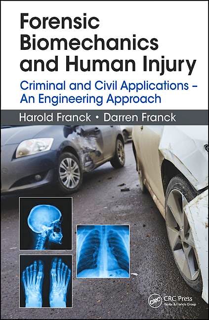 Portada del libro 9781482258837 Forensic Biomechanics and Human Injury: Criminal and Civil Applications - an Engineering Approach