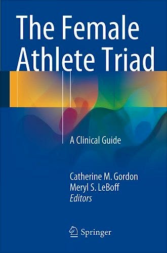 Portada del libro 9781489975249 The Female Athlete Triad. a Clinical Guide
