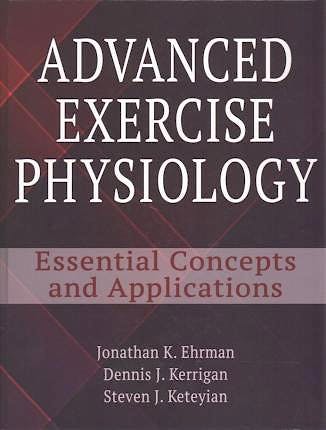 Portada del libro 9781492505716 Advanced Exercise Physiology. Essential Concepts and Applications