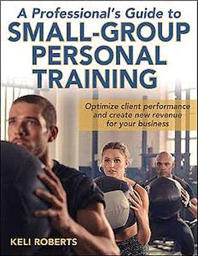 Portada del libro 9781492546801 A Professional's Guide to Small-Group Personal Training