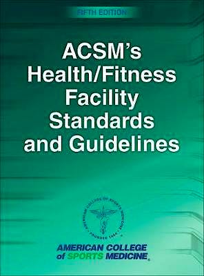 Portada del libro 9781492567189 ACSM's Health/Fitness Facility Standards and Guidelines