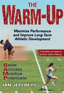 Portada del libro 9781492571278 The Warm-Up. Maximize Performance and Improve Long-Term Athletic Development + Online Video