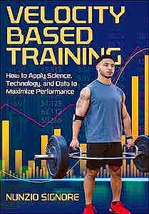 Portada del libro 9781492599951 Velocity-Based Training. How to Apply Science, Technology, and Data to Maximize Performance